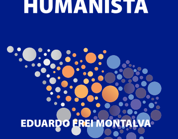 El Mensaje humanista de Eduardo Frei Montalva